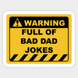 Funny Human Warning Label / Sign FULL OF BAD DAD JOKES Sayings Sarcasm Humor Quotes Sticker